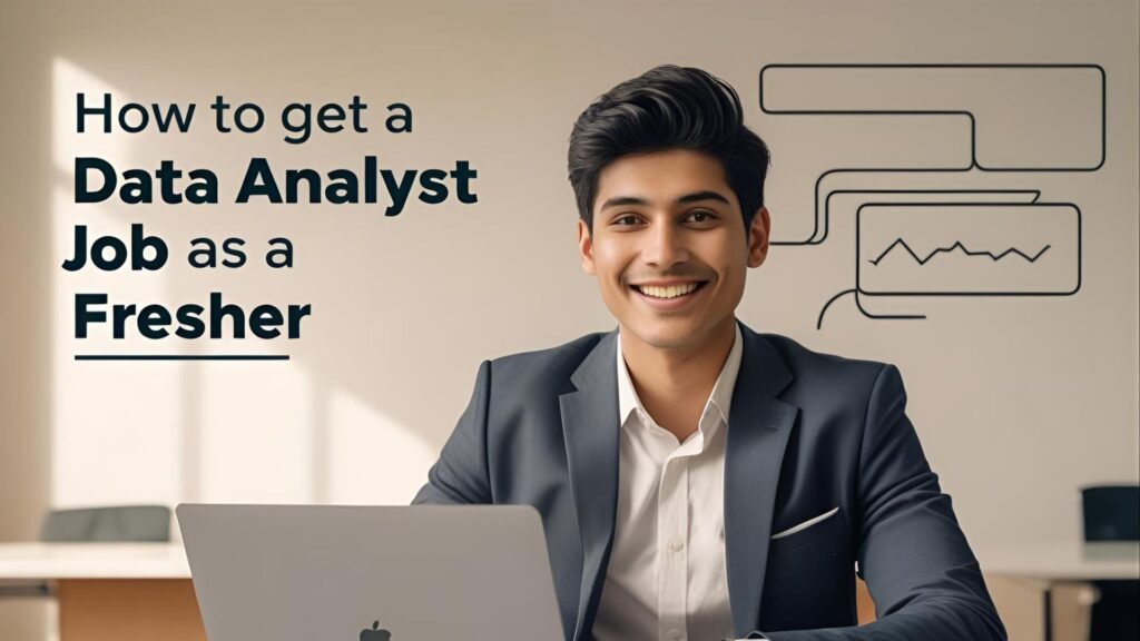 How to Get a Data Analyst Job as a Fresher