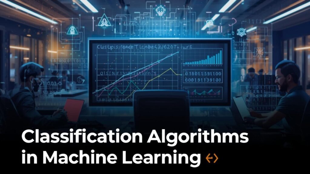 Classification Algorithm in Machine Learning”